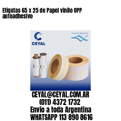 Etiqutas 65 x 25 de Papel vinilo OPP autoadhesivo