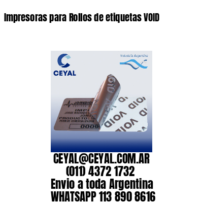 Impresoras para Rollos de etiquetas VOID