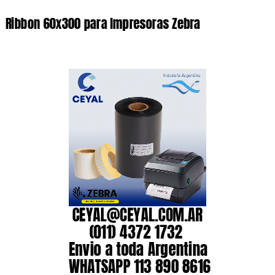 Ribbon 60×300 para Impresoras Zebra