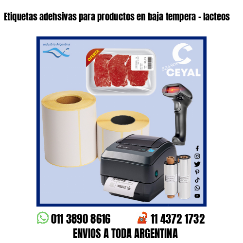 Etiquetas adehsivas para productos en baja tempera – lacteos