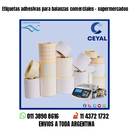 Etiquetas adhesivas para balanzas comerciales – supermercados