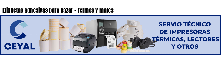 Etiquetas adhesivas para bazar - Termos y mates