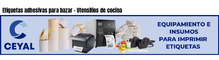 Etiquetas adhesivas para bazar - Utensilios de cocina