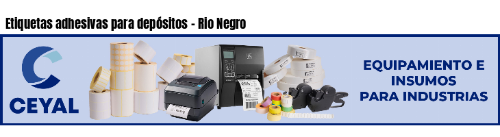 Etiquetas adhesivas para depósitos - Rio Negro