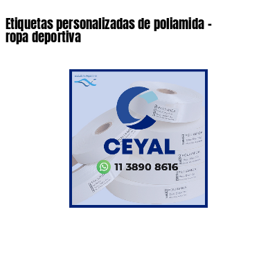 Etiquetas personalizadas de poliamida - ropa deportiva