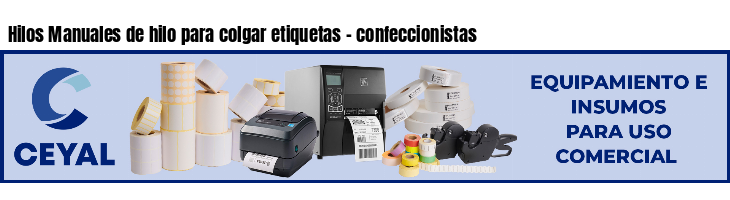 Hilos Manuales de hilo para colgar etiquetas - confeccionistas