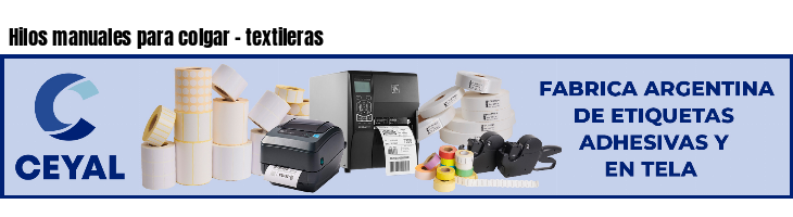 Hilos manuales para colgar - textileras