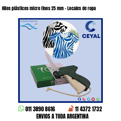 Hilos plásticos micro finos 25 mm – Locales de ropa