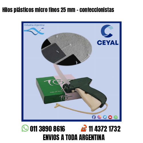 Hilos plásticos micro finos 25 mm – confeccionistas