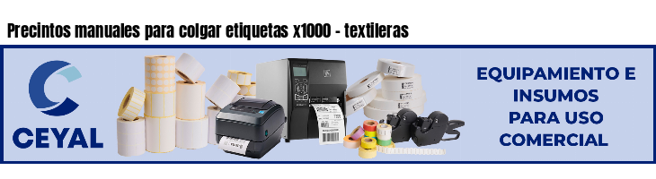 Precintos manuales para colgar etiquetas x1000 - textileras