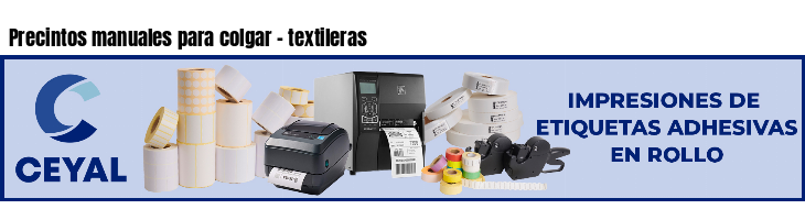 Precintos manuales para colgar - textileras