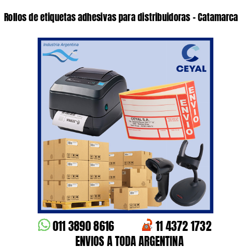 Rollos de etiquetas adhesivas para distribuidoras – Catamarca