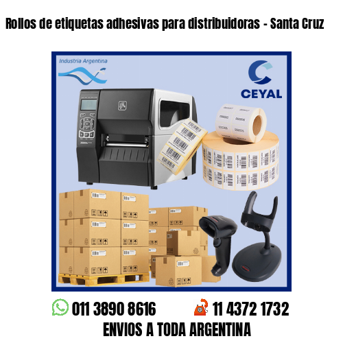 Rollos de etiquetas adhesivas para distribuidoras – Santa Cruz