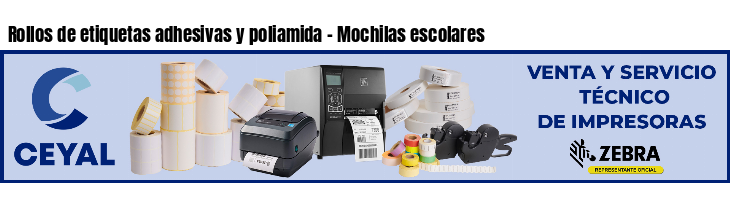 Rollos de etiquetas adhesivas y poliamida - Mochilas escolares