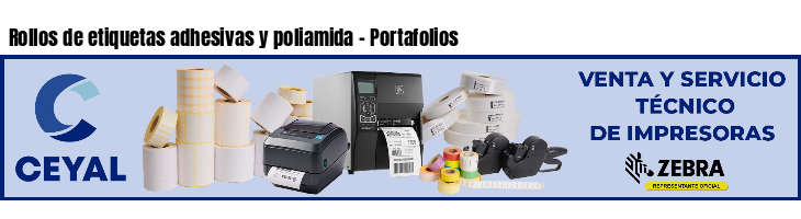 Rollos de etiquetas adhesivas y poliamida - Portafolios