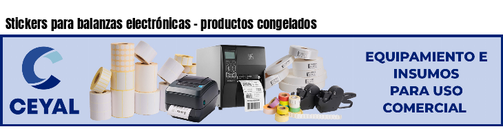 Stickers para balanzas electrónicas - productos congelados