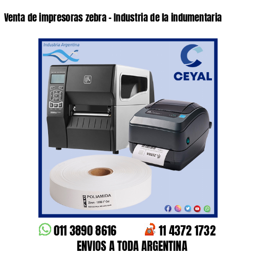 Venta de impresoras zebra – Industria de la indumentaria