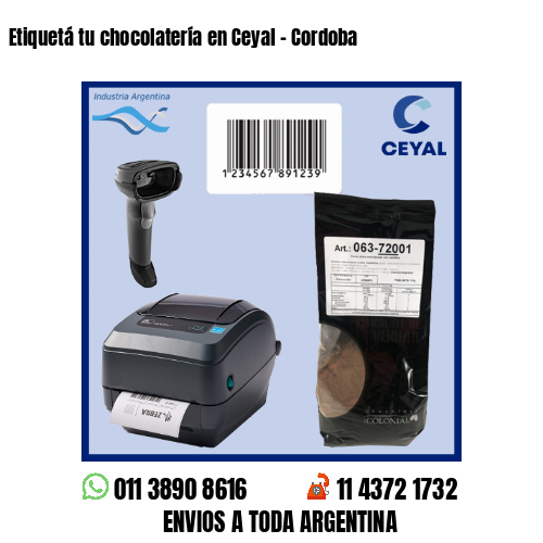 Etiquetá tu chocolatería en Ceyal – Cordoba