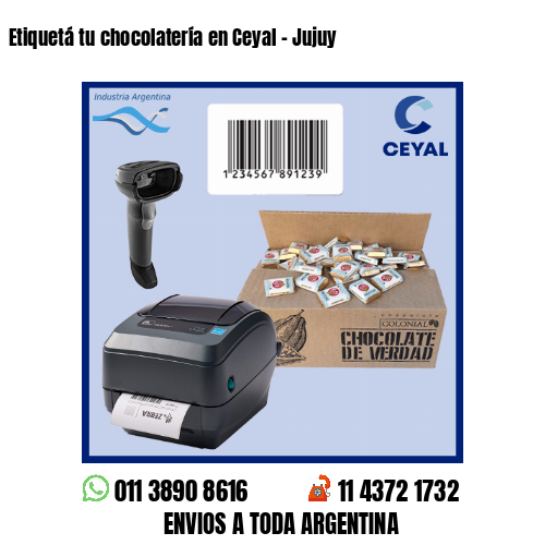 Etiquetá tu chocolatería en Ceyal – Jujuy