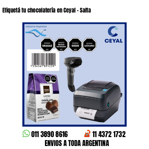 Etiquetá tu chocolatería en Ceyal – Salta