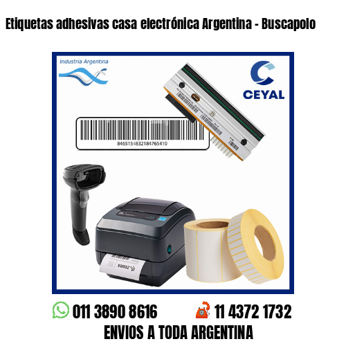 Etiquetas adhesivas casa electrónica Argentina – Buscapolo