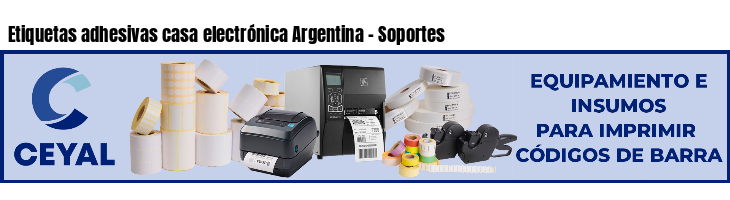 Etiquetas adhesivas casa electrónica Argentina - Soportes