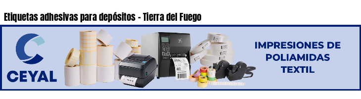 Etiquetas adhesivas para depósitos - Tierra del Fuego