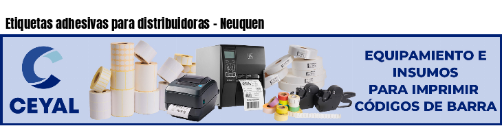 Etiquetas adhesivas para distribuidoras - Neuquen