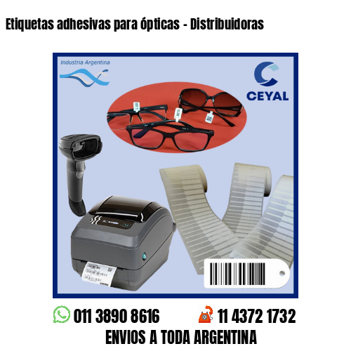 Etiquetas adhesivas para ópticas – Distribuidoras