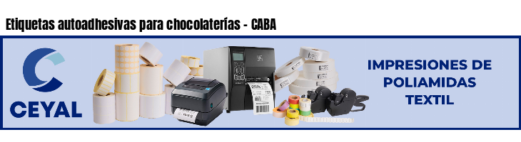 Etiquetas autoadhesivas para chocolaterías - CABA