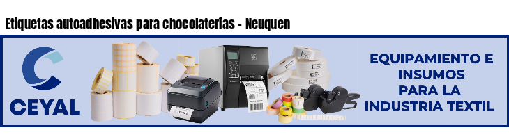 Etiquetas autoadhesivas para chocolaterías - Neuquen