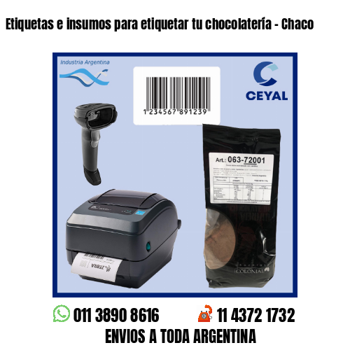 Etiquetas e insumos para etiquetar tu chocolatería – Chaco