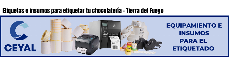 Etiquetas e insumos para etiquetar tu chocolatería - Tierra del Fuego