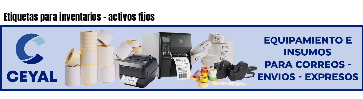 Etiquetas para inventarios - activos fijos
