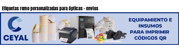 Etiquetas remo personalizadas para ópticas - envios