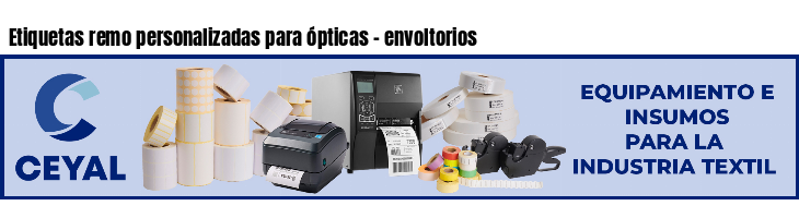 Etiquetas remo personalizadas para ópticas - envoltorios