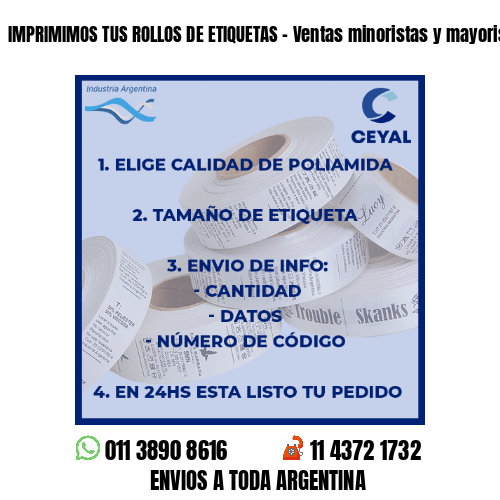 IMPRIMIMOS TUS ROLLOS DE ETIQUETAS – Ventas minoristas y mayoristas