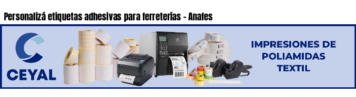 Personalizá etiquetas adhesivas para ferreterías - Anafes