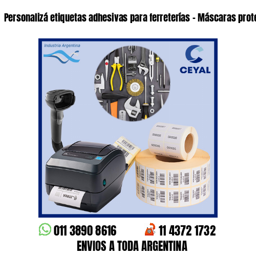 Personalizá etiquetas adhesivas para ferreterías – Máscaras protectoras