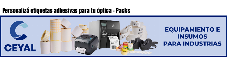 Personalizá etiquetas adhesivas para tu óptica - Packs