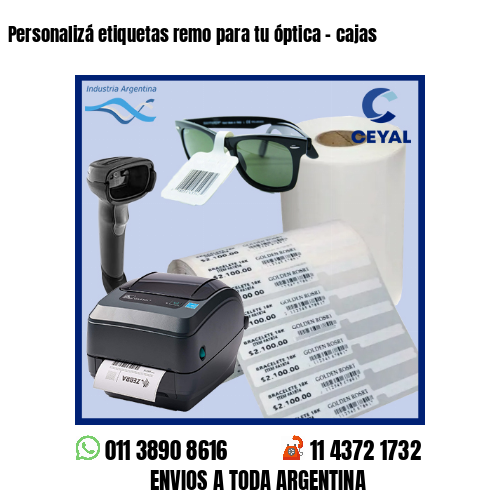 Personalizá etiquetas remo para tu óptica – cajas