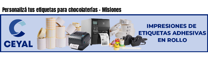 Personalizá tus etiquetas para chocolaterías - Misiones