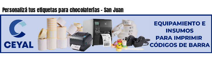Personalizá tus etiquetas para chocolaterías - San Juan