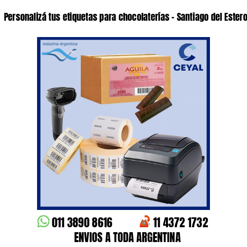 Personalizá tus etiquetas para chocolaterías – Santiago del Estero