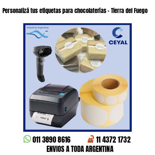 Personalizá tus etiquetas para chocolaterías – Tierra del Fuego