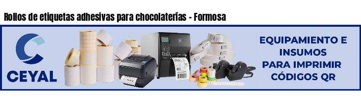 Rollos de etiquetas adhesivas para chocolaterías - Formosa