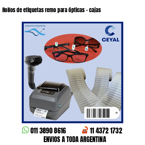 Rollos de etiquetas remo para ópticas – cajas