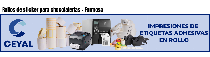 Rollos de sticker para chocolaterías - Formosa
