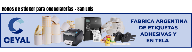 Rollos de sticker para chocolaterías - San Luis