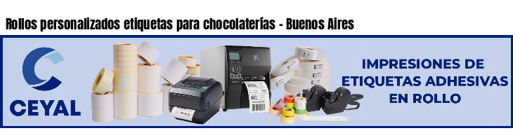 Rollos personalizados etiquetas para chocolaterías - Buenos Aires
